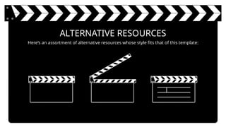 ALTERNATIVE RESOURCES
Here’s an assortment of alternative resources whose style fits that of this template:
 