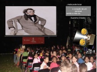 ...nada pode tocar   o coração de um sensível senão a mão do   Supremo Criador . 