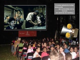 A nossa sabedoria muitas vezes pode   ser confundida com a   loucura por pessoas de   mentira... 