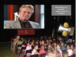 Num abraço do sensível ... ... está a   graça do Universo. 