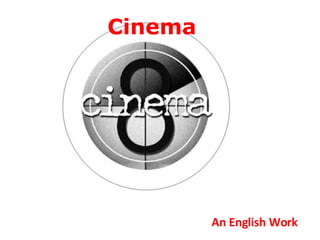 Cinema An English Work  