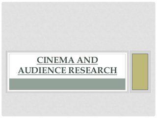 CINEMA AND
AUDIENCE RESEARCH

 