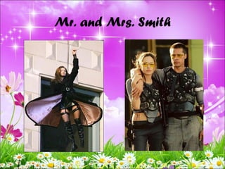 Mr. and Mrs. Smith
 