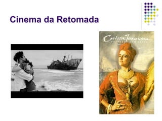Cinema da Retomada 