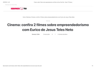 Cinema_ confira 2 filmes sobre empreendedorismo com Eurico de Jesus Teles Neto - Games TV Notícias.pdf