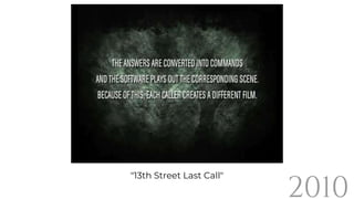 "13th Street Last Call"
2010
 