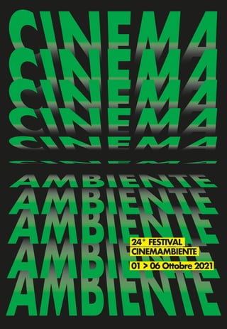 24° FESTIVAL
CINEMAMBIENTE
01 > 06 Ottobre 2021
 