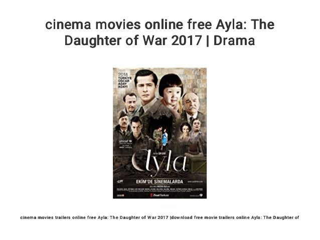 2017 Ayla: The Daughter Of War