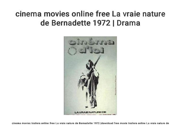 La Vraie Nature De Bernadette Film Complet cinema movies online free La vraie nature de Bernadette 1972 | Drama