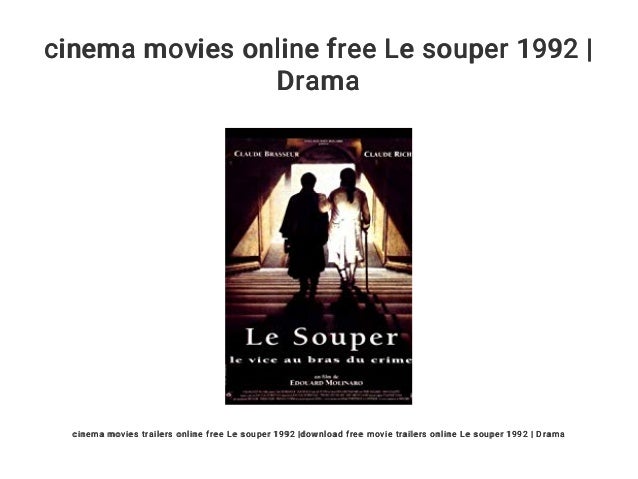 Cinema Movies Online Free Le Souper 1992 Drama