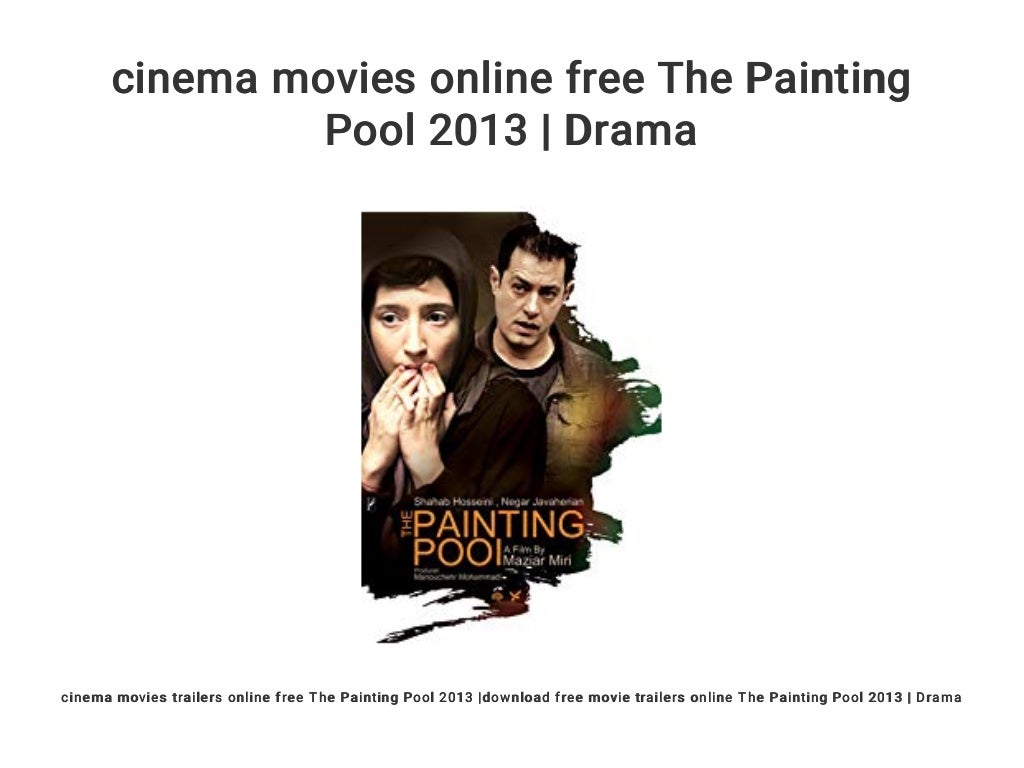 cinema movies online free The Painting Pool 2013 Drama