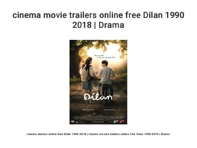 Cinema Movie Trailers Online Free Dilan 1990 2018 Drama