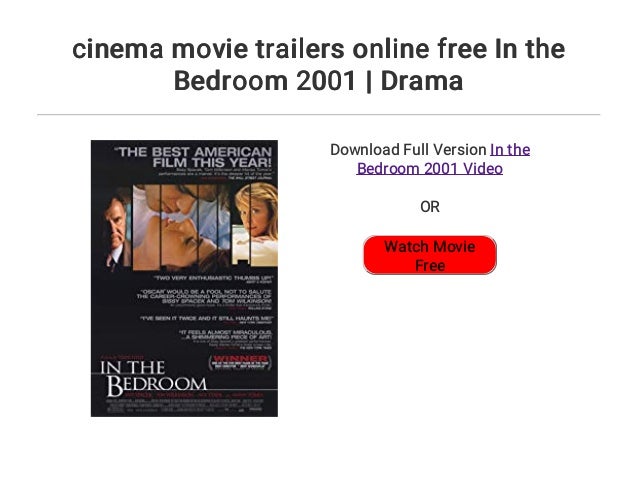 Cinema Movie Trailers Online Free In The Bedroom 2001 Drama