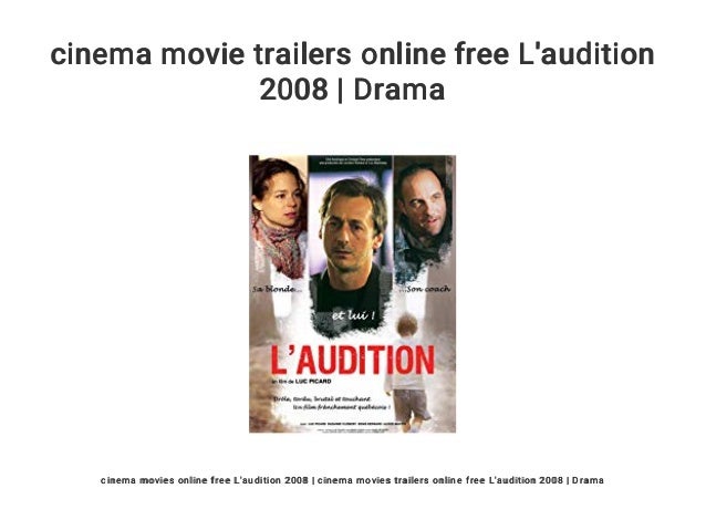 Cinema Movie Trailers Online Free Laudition 2008 Drama - 