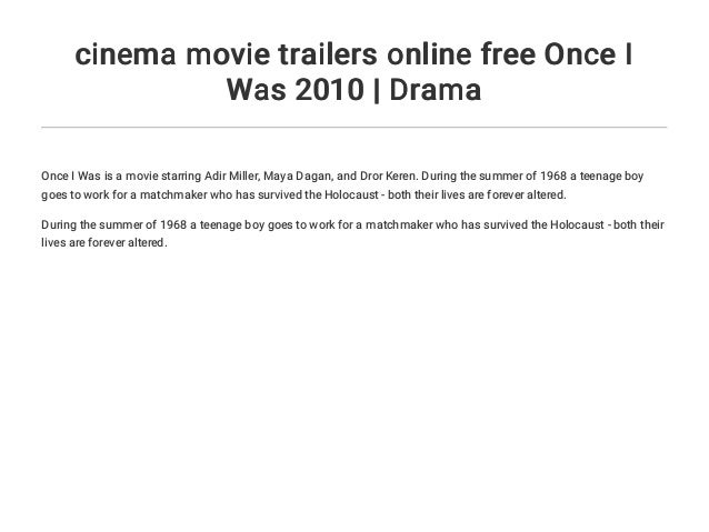 Cinema Movie Trailers Online Free Once I Was 2010 Drama