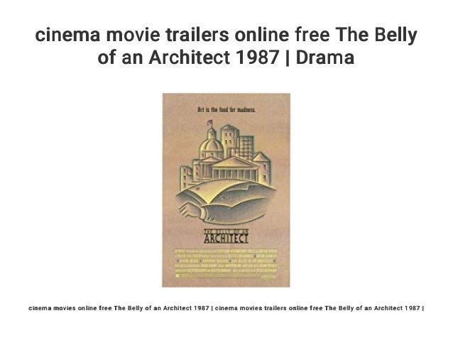 Cinema Movie Trailers Online Free The Belly Of An Architect 1987 Dr