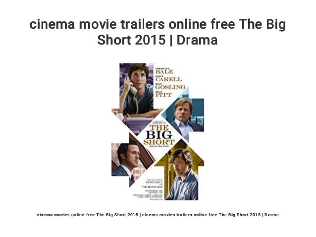 Cinema Movie Trailers Online Free The Big Short 2015 Drama