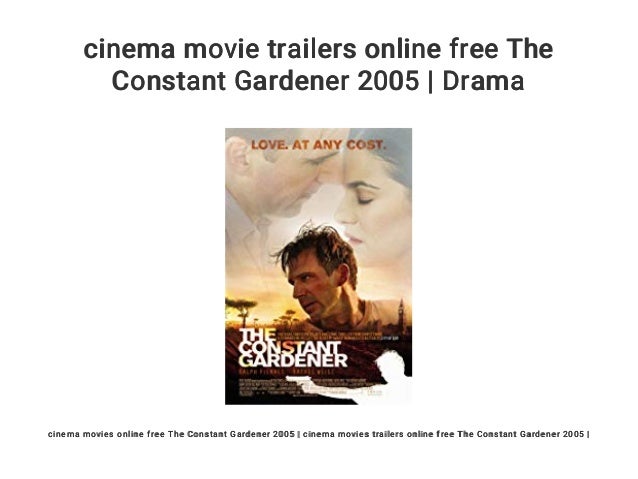 Cinema Movie Trailers Online Free The Constant Gardener 2005 Drama
