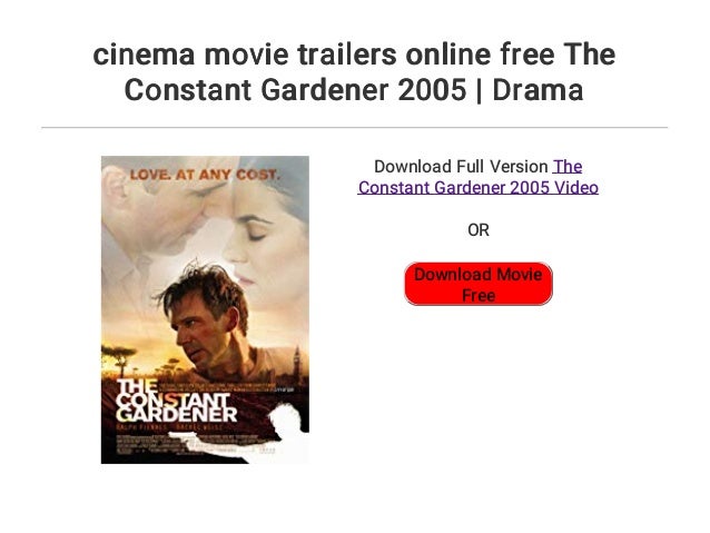 Cinema Movie Trailers Online Free The Constant Gardener 2005 Drama