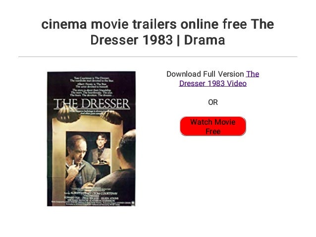 Cinema Movie Trailers Online Free The Dresser 1983 Drama