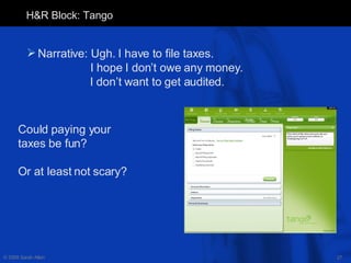 H&R Block: Tango <ul><li>Narrative: Ugh. I have to file taxes.  </li></ul><ul><li>  I hope I don’t owe any money.  </li></...
