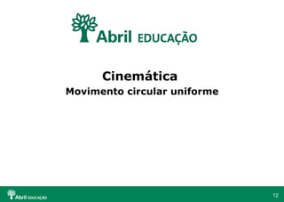 Cinemática  Movimento circular uniforme 