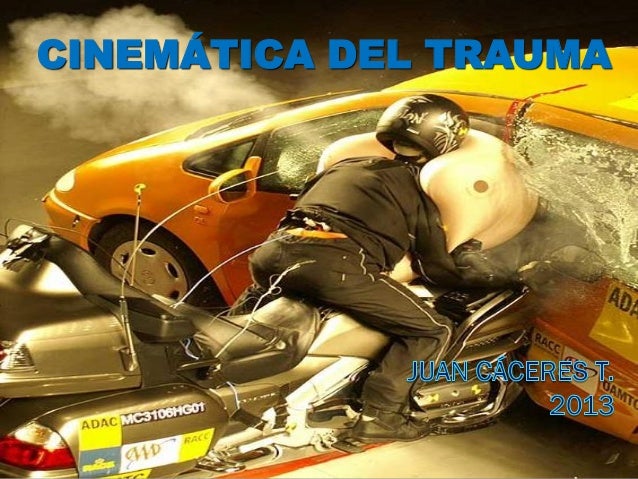 TEMA:  B. Descripción de la cinemática del trauma