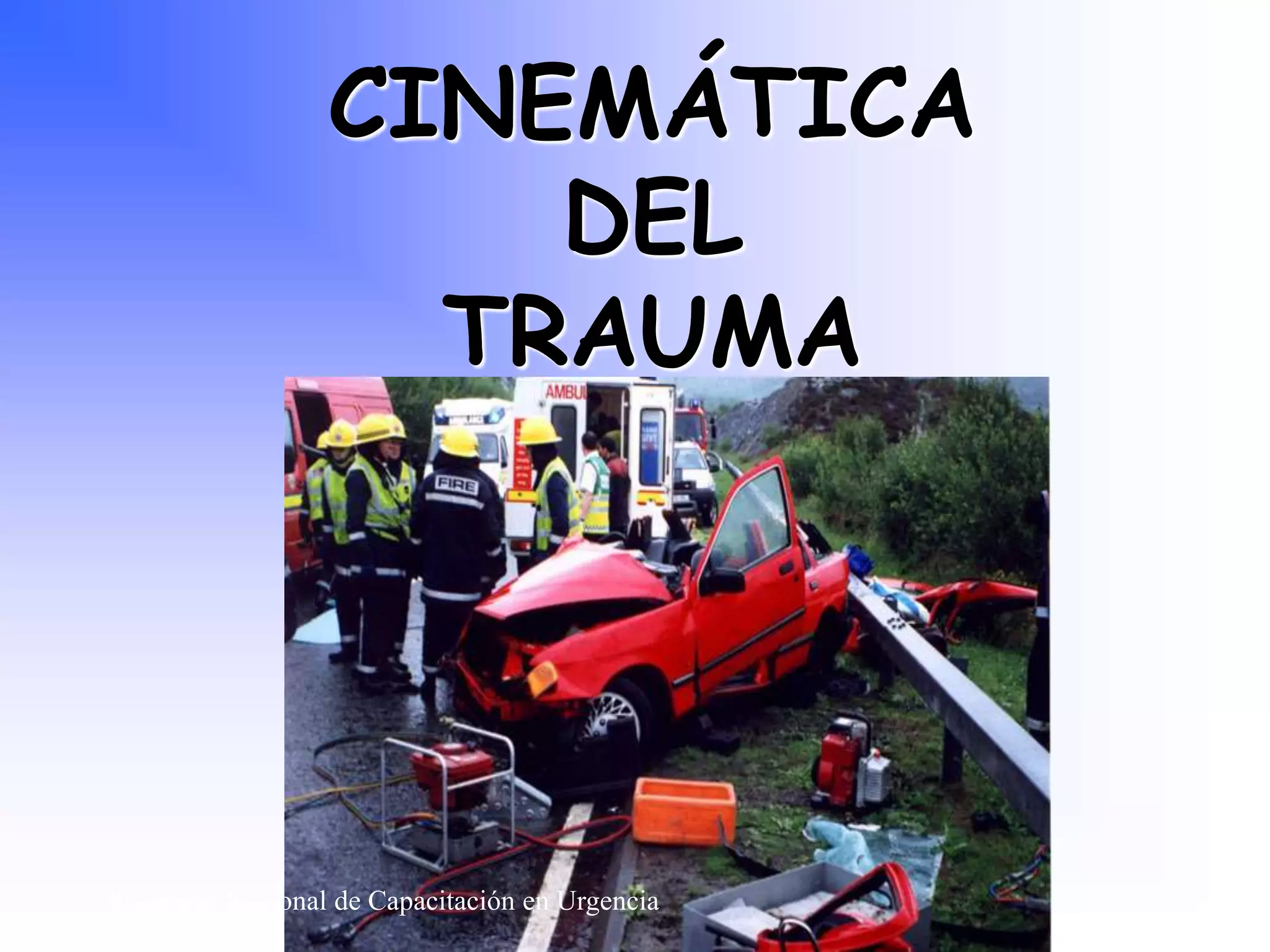 Cinematica del trauma | PPTX | Death, Injury, or Military Conflict ...