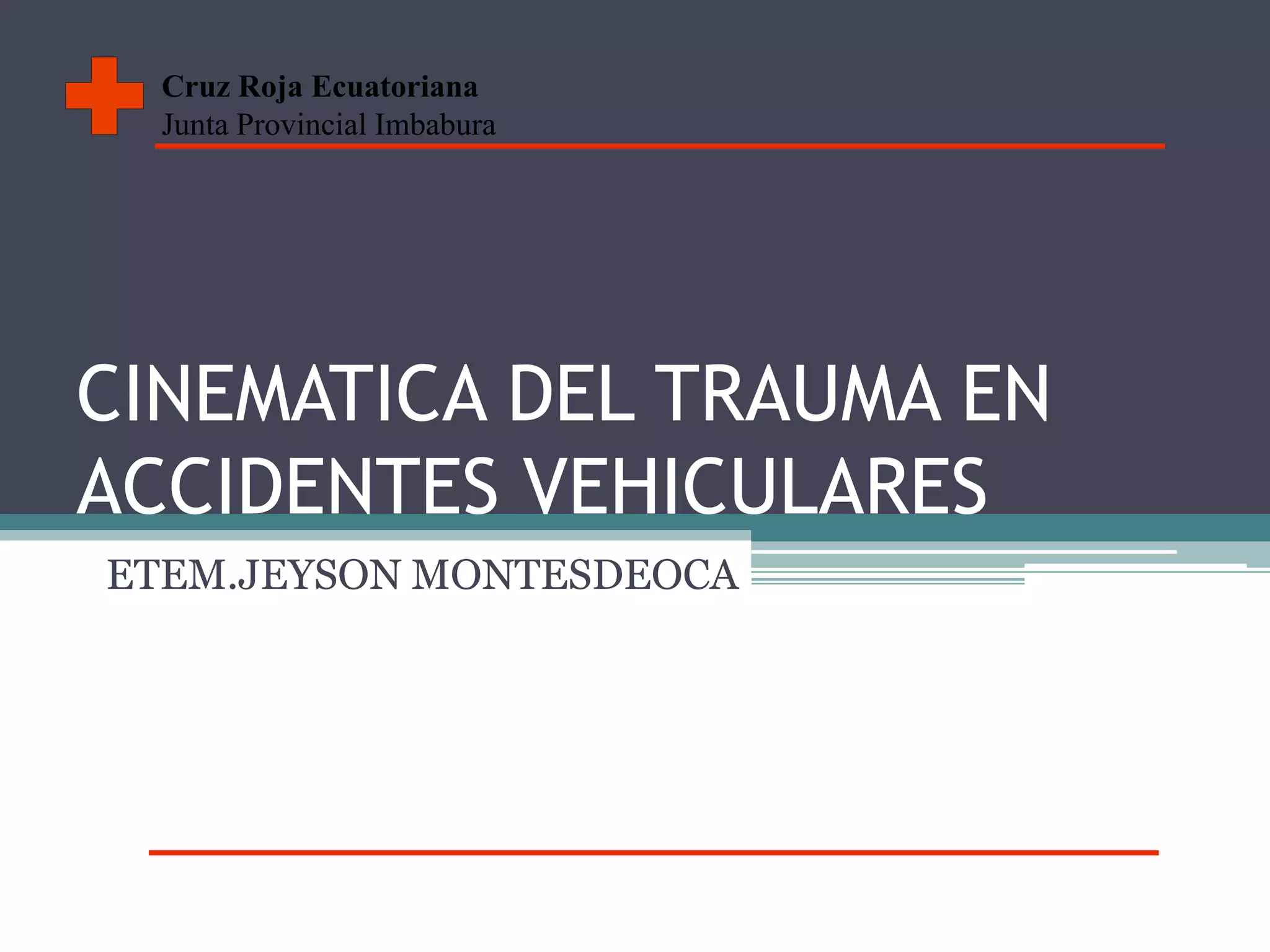 Cinematica del trauma en accidentes vehiculares | PPTX