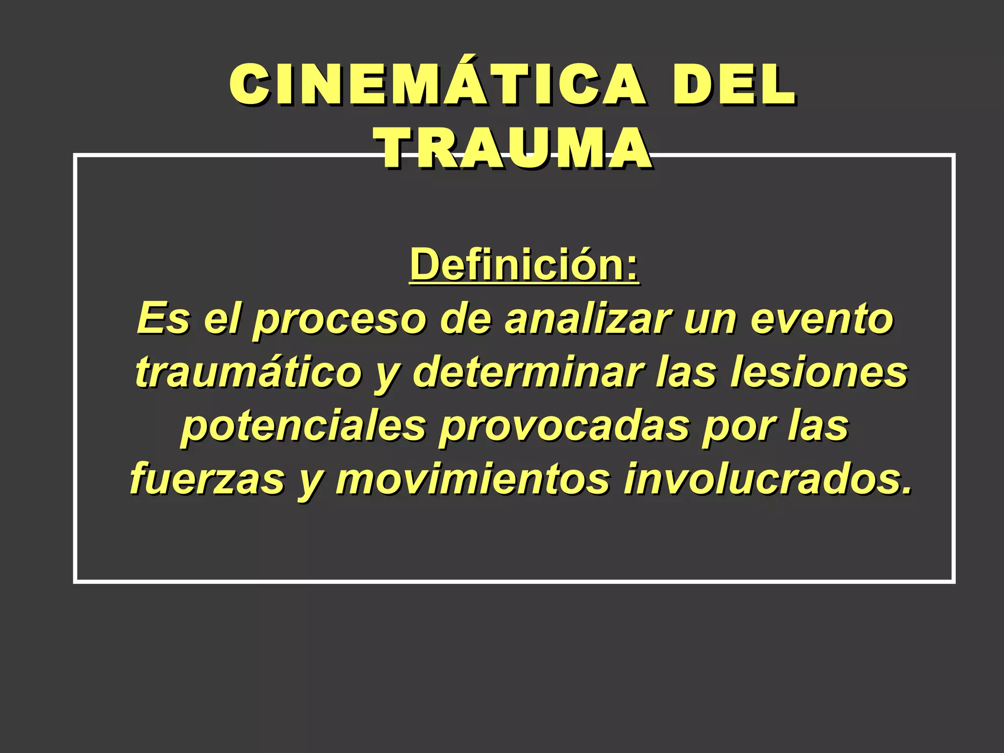 Cinematica del trauma u2 | PPT