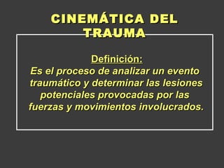 Cinematica del trauma u2 | PPT