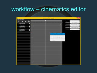 workflow – cinematics editor
 