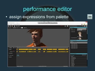 performance editor
• assign expressions from palette
 