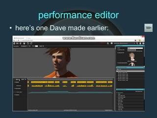performance editor
• here’s one Dave made earlier:
 