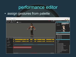 performance editor
• assign gestures from palette
 