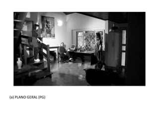 (a) PLANO GERAL (PG)
 