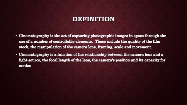 Cinematography Cinematography