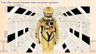 They often reveal character traits and power dynamics.
 