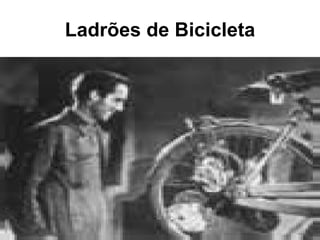 Ladrões de Bicicleta 