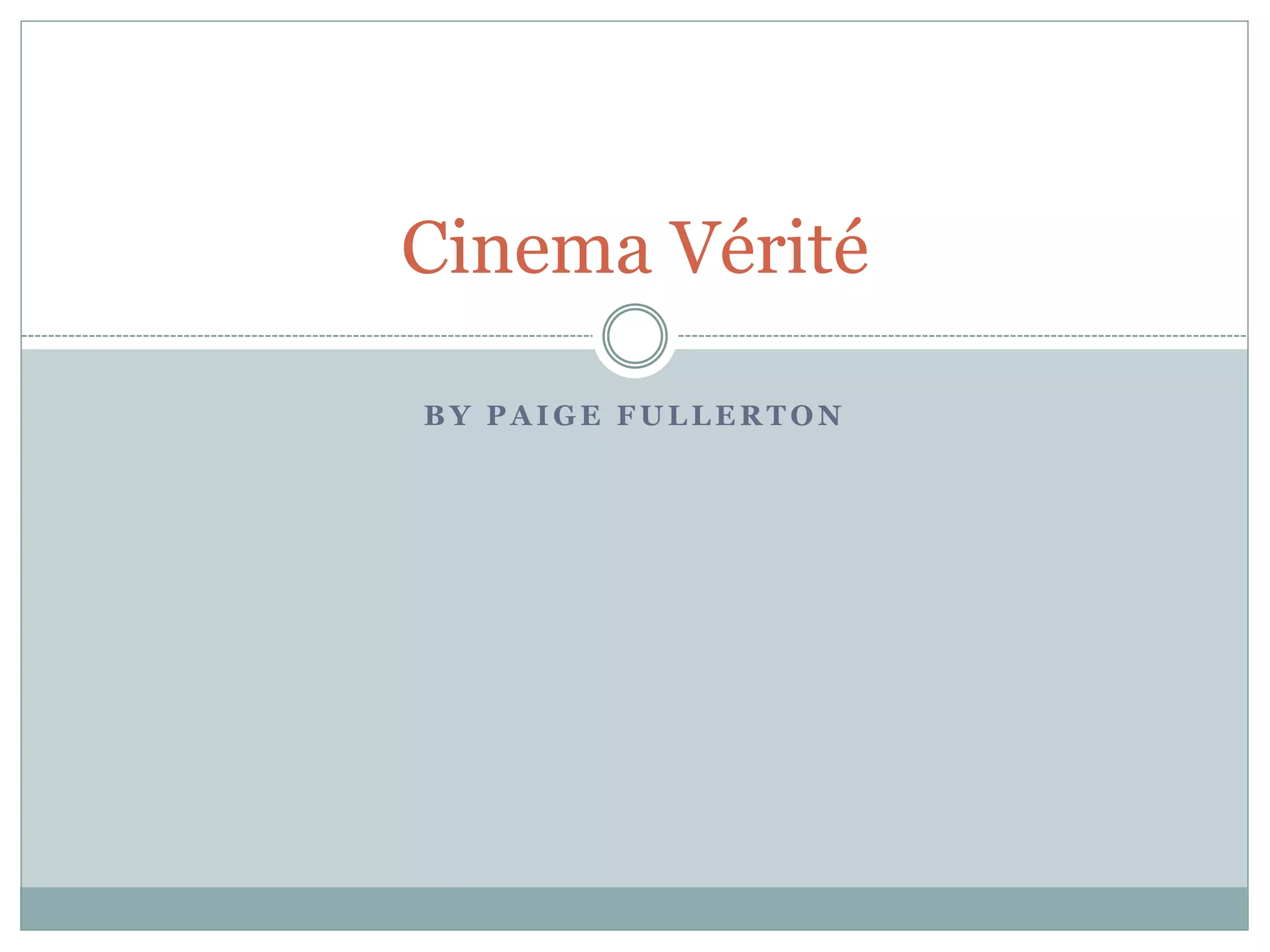 Cinema vérité-media | PPTX