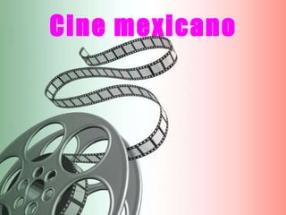 Cine mexicano 