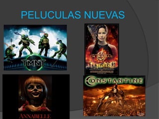 PELUCULAS NUEVAS 
 