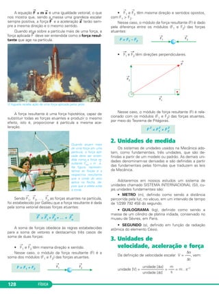 A marcha que permite a máxima veloci dade da bicicleta, para uma 
frequência do pedal fixa, é aquela que combina 
a) R1 com R4 b) R3 com R4 
c) R1 com R10 d) R3 com R10 
e) R2 com R7 
Resolução 
De acordo com a relação 
V = 2π fpedal Rroda 
Para fpedal e Rroda constantes, teremos 
Vmáx quando combinarmos a coroa de raio máxi mo (R3) com a catraca 
de raio mínimo (R4). 
Resposta: B 
 A potência muscular desenvolvida pela pessoa que está usando a 
bicicleta é dada por: 
potência = força x velocidade 
122 FÍSICA 
Quando pretendemos subir uma ladeira íngreme, precisamos desen - 
volver uma força intensa para vencermos a componente do peso 
paralela ao chão. Nesse caso, supondo-se que a potência se mantenha 
constante, devemos utilizar uma marcha que corresponda à velocidade 
mínima para uma dada frequência do pedal. A marcha que proporciona 
essa velocidade mínima é aquela que combina 
a) R1 com R4 b) R3 com R4 
c) R1 com R10 d) R3 com R10 
e) R2 com R7 
Resolução 
De acordo com a relação 
Rcoroa ––––––– 
Rcatraca 
V = 2π fpedal Rroda 
Para fpedal e Rroda constantes, teremos 
Vmín e força máxima quando combinarmos a coroa de raio mínimo (R1) 
com a catraca de raio máximo (R10). 
Resposta: C 
Rcoroa ––––––– 
Rcatraca 
 (UNIFESP-MODELO ENEM) – Pai e filho passeiam de bici - 
cleta e andam lado a lado com a mesma velocidade. Sabe-se 
que o diâmetro das rodas da bicicleta do pai é o dobro do 
diâmetro das rodas da bicicleta do filho. Pode-se afirmar que as 
rodas da bicicleta do pai giram com 
a) a metade da frequência e da velocidade angular com que 
giram as rodas da bicicleta do filho. 
b) a mesma frequência e velocidade angular com que giram as 
rodas da bicicleta do filho. 
c) o dobro da frequência e da velocidade angular com que 
giram as rodas da bicicleta do filho. 
d) a mesma frequência das rodas da bicicleta do filho, mas 
com metade da velocidade angular. 
e) a mesma frequência das rodas da bicicleta do filho, mas 
com o dobro da velocidade angular. 
RESOLUÇÃO: 
Para andarem lado a lado, pai e filho devem ter a mesma veloci - 
dade, cujo módulo V é dado por: V = 2πfR = πfD 
Como o diâmetro DP da roda da bicicleta do pai é o dobro do 
diâmetro DF da roda da bicicleta do filho, vem 
π fP DP = π fF DF fP 2 DF = fF DF fF = 2fP 
Sendo ω = 2πf, vem ωF = 2 ωP ⇒ 
Resposta: A 
 Na figura, representamos a roda traseira (Z) e o siste ma de 
engrenagem de uma bicicleta, com a coroa (X) e a catraca (Y). 
As rodas da bicicleta têm 
raio de 50cm, a coroa tem 
raio de 12cm e a catraca 
tem raio de 4cm. 
O ciclista imprime ao pedal 
uma frequência constante 
de 1,0Hz (uma pedalada 
por segundo). 
Determine 
a) a frequência com que gira a coroa; 
b) a frequência com que gira a catraca; 
c) a frequência com que giram as rodas da bicicleta; 
d) o módulo da velocidade da bicicleta, supondo-se que as 
rodas não derrapem. Adote π ≅ 3. 
RESOLUÇÃO: 
a) A coroa gira com a mesma frequência do pedal: 1,0Hz. 
b) Como a coroa e a catraca estão ligadas pela corrente, resulta 
12 fCA = 3,0Hz 
––– 
4 
fCA –––– 
1,0 
RCO –––– 
RCA 
= ⇒ = ⇒ 
fCA –––– 
fCO 
c) A roda traseira gira com a mesma frequência da catraca (é 
solidária à catraca): 
fr = fCA = 3,0Hz 
d) A velocidade da bicicleta é dada por 
2πR 
–––– 
T 
Δs 
––– 
Δt 
V = = = 2π fr R 
V = 2 . 3 . 3,0 . 0,5 (m/s) ⇒ 
V = 9,0m/s 
Respostas: a) 1,0Hz b) 3,0Hz c) 3,0Hz d) 9,0m/s 
ωF 
ωP = ––––– 
2 
fF fP = ––––– 
2 
 