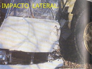 IMPACTO LATERAL.
 