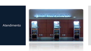 Atendimento
 