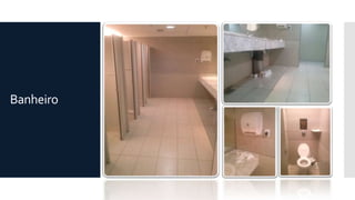 Banheiro
 