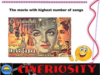 The movie with highest number of songs
 