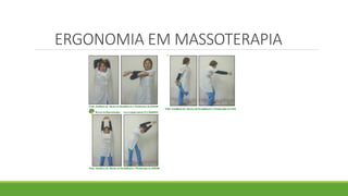 ERGONOMIA EM MASSOTERAPIA
 