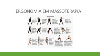 ERGONOMIA EM MASSOTERAPIA
 