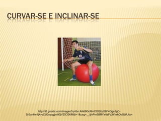 CURVAR-SE E INCLINAR-SE




            http://t0.gstatic.com/images?q=tbn:ANd9GcRmCOQUz06F4Qge1gC-
    Sr5un6w1jKyvCU3syqgjjm9QVZICGKM&t=1&usg=__ljIvPm5BRYwWFq3YtwhDbSbRJto=
 